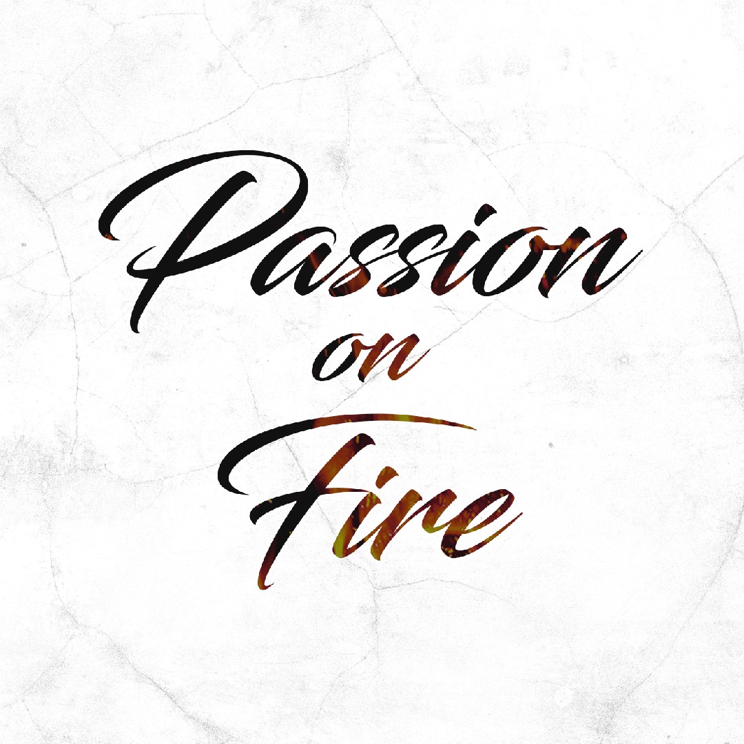 PASSION ON FIRE 