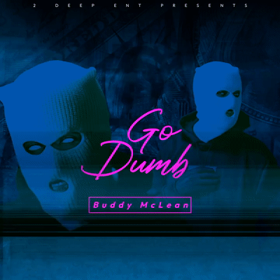 Buddy McLean - Go Dumb