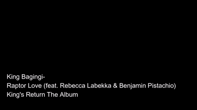 King Bagingi- Raptor Love [feat. Rebecca Labekka & Benjamin Pistachio]