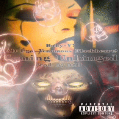 "Coming Unhinged" Song By: Baby-V! (Alt Ego: Venomous Blackheart) Prod. By DXU