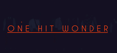 One Hit Wonder