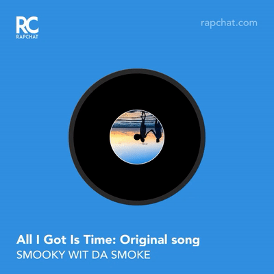 All I Got Is Time