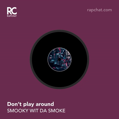 Don’t Play Around 