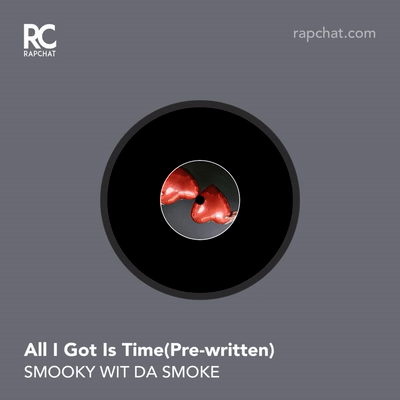 All I Got is Time