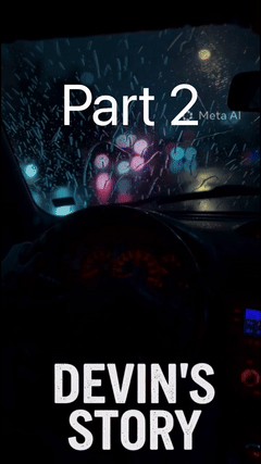 Devin’s Story part 2 