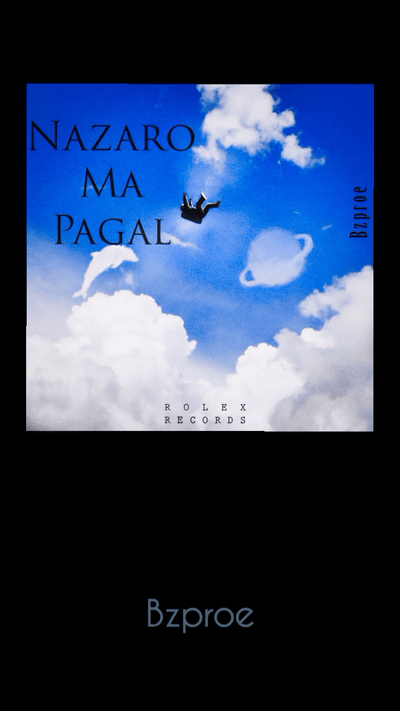 Nazaro Ma Pagal || Drops soon 
