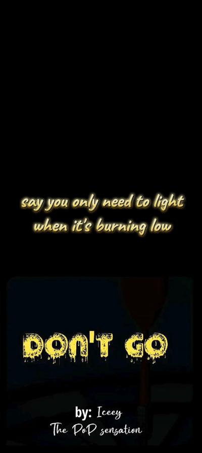don't go 