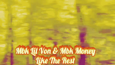 Mbk Lil Von - Like The Rest (official Video)