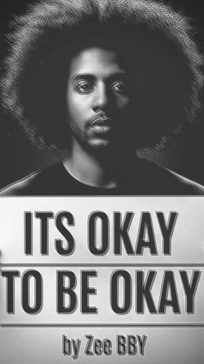 It's Okay To Be Okay