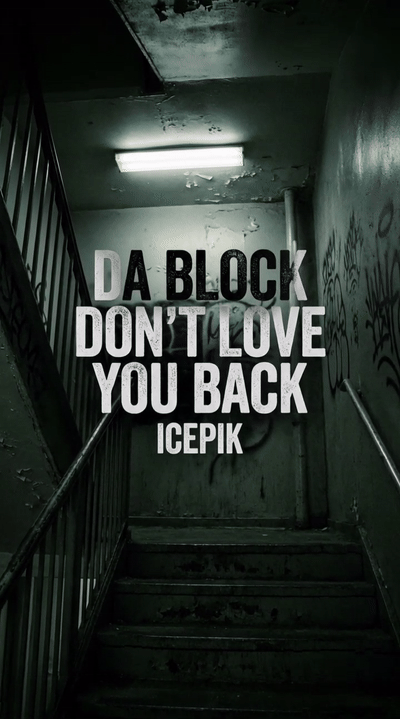 Da Block Don't Love You Back