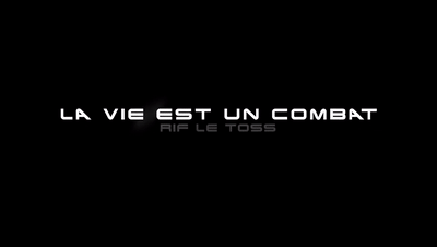 RiF LE TOSS - La Vie est un Combat