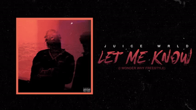 LET ME KNOW -JUICE WRLD official audio