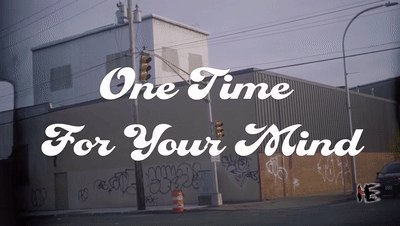 One Time For Your Mind 