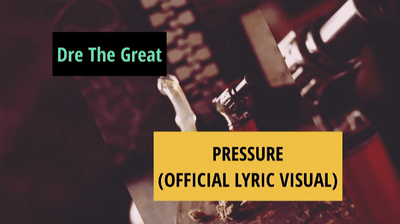 Dre The Great - Pressure (Lyric Visualizer)