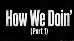 How We Doin (Part1)