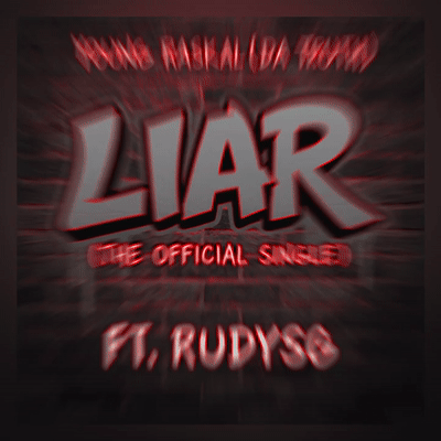 Liar Ft. Rudysg (The Official Video)