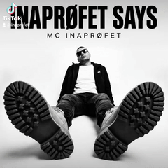INAPRØFET SAYS