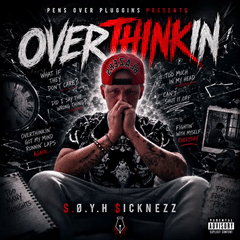 Overthinkin'