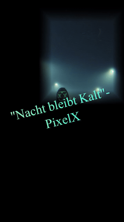 "Nacht bleibt Kalt"-PixelX 