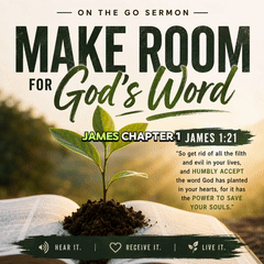 Make Room For God’s Word
