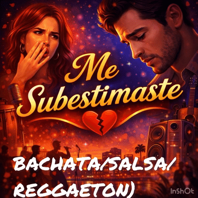 ME SUBESTIMASTE 