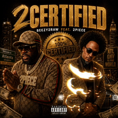 2CERTIFIED ft. 2 PIECE 