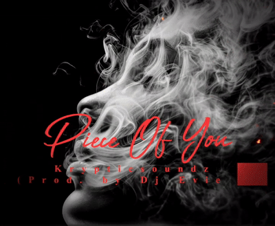 Piece Of You (Prod. by Dj Evie E)