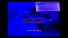 LA VILAINE 3🚨🔥