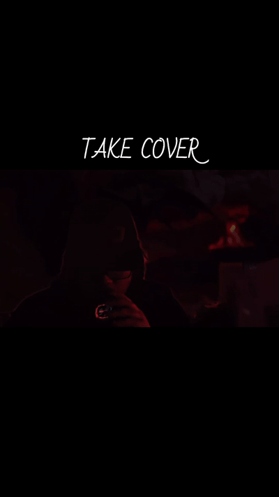 TAKE COVER MUSIC VIDEO