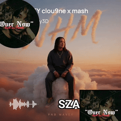 SZA x OUR NOW Ft PnBWAVEY CLOU9NE.  mash up versio