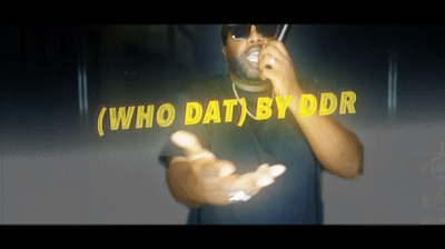 Who Dat Video by D.D.R.