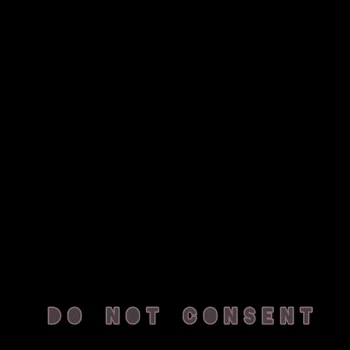 Do Not Consent ( instrumental jam)