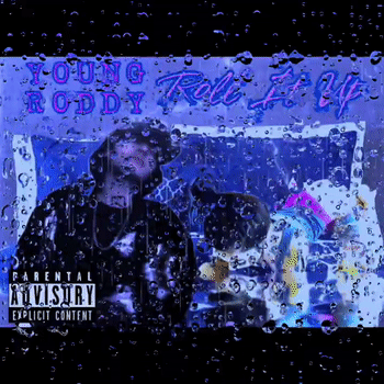 YoungRoddyft.ODEECTMG_ROLLITUP_💯💯💯