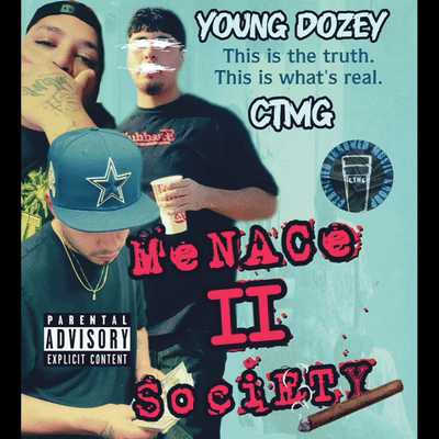 Menace II Society ft. Young Dozey CTMG
