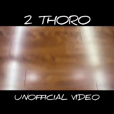2 Thoro (Unofficial Video)
