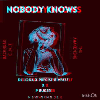 Nobody Knows ft Precise Himself X P Ruger 