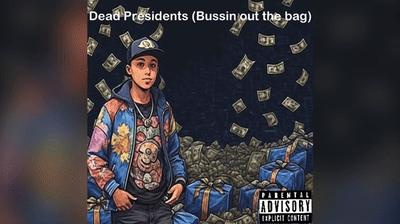 Dead Presidents (Bussin out the nah)