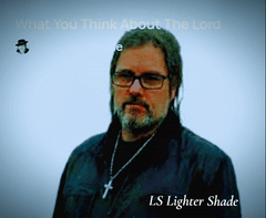 What You Think About The Lord 