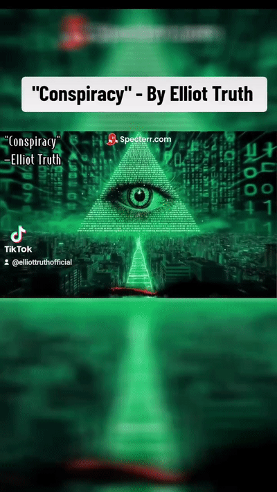 "Conspiracy" By Elliot Truth
