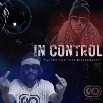 In Control-WaynnDikky feat. Rittz,Skeffi