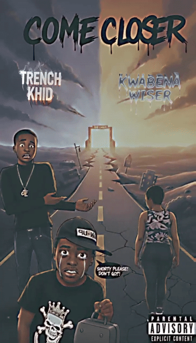 KWABENA WISER - COME CLOSER FT. TRENCH KHID AUDIO SLIDE