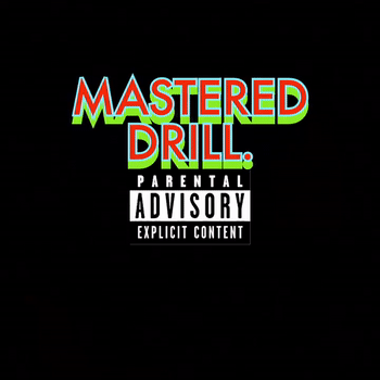 MASTERED DRILL.