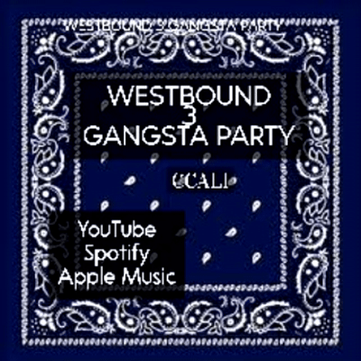 westbound gangster party now streaming on all platforms