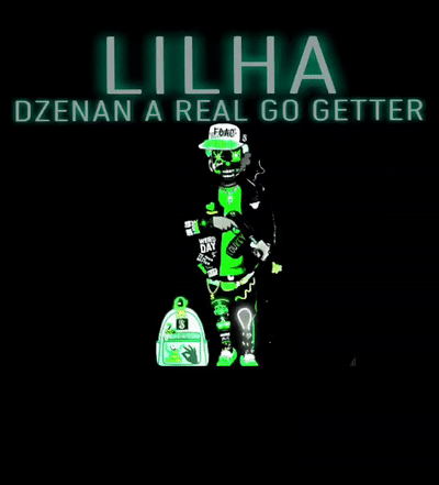 lilHa - Dzenan A Real Go Getter