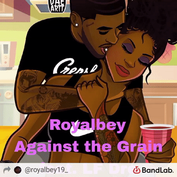 RoyalBey - Against the Grain feat. LF Dre 2023-06-02 15_11