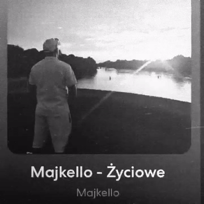 Majkello - Życiowe