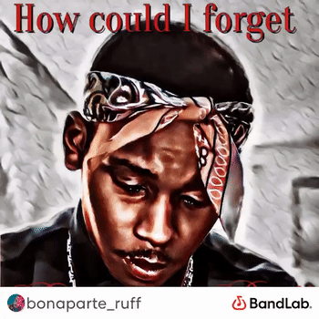 how could I forget 