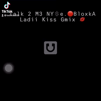 Talk 2 M3 Ny$e. Bloxka Ent. Ladii Kiss Gmix 😘 