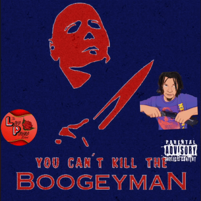 you can’t kill the boogeyman 