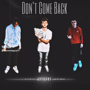 SGD BAM ~ DONT COME BACK feat. EAG Alex, DrezzyBaby